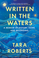 Written in the Waters: A Memoir of History, Home, and Belonging 1426223757 Book Cover