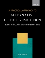 A Practical Approach to Alternative Dispute Resolution 019885837X Book Cover