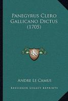 Panegyrus Clero Gallicano Dictus (1705) 1166282821 Book Cover