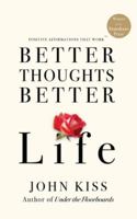 Better Thoughts, Better LIfe B0G54CXMC9 Book Cover