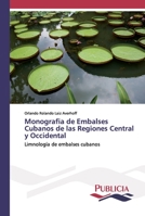Monografia de Embalses Cubanos de las Regiones Central y Occidental 6202431741 Book Cover