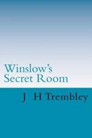 Winslow's Secret Room: Travel to the fourth dimension 147746414X Book Cover