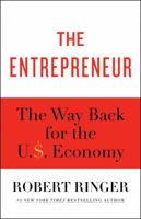 The Entrepreneur: The Way Back for the U.S. Economy 1451629109 Book Cover
