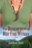 The Redemption of Red Fire Woman 0615920969 Book Cover