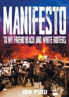 Manifesto: To My Friend Black And White Rioters 1648033202 Book Cover