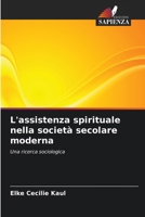 L'assistenza spirituale nella società secolare moderna (Italian Edition) 620955430X Book Cover