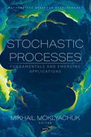 Stochastic Processes: Fundamentals and Emerging Applications 1685079822 Book Cover