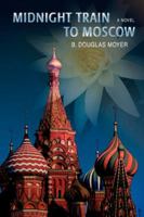 Midnight Train to Moscow 0595412785 Book Cover
