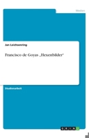 Francisco de Goyas "Hexenbilder 3656180032 Book Cover