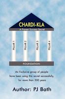 Chardi-kla: A Proven Success Secret 1453867589 Book Cover