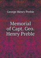 Memorial of Capt. Geo. Henry Preble 1021938017 Book Cover