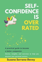 Self-Confidence Is Overrated: A practical guide to become a better companion 8409705125 Book Cover
