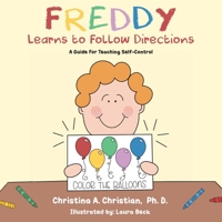 Freddy Learns to Follow Directions : A Guide to Teaching Self-Control 1732719489 Book Cover