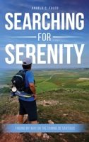 Searching for Serenity: Finding My Way On the Camino de Santiago 1966558562 Book Cover