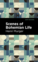 Scènes de la vie de Bohème 1636005330 Book Cover