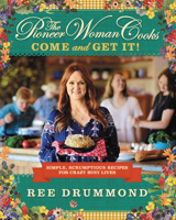 Pioneer Woman Cooks: Recipes for a Crazy Busy Life 006222526X Book Cover