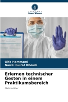 Erlernen technischer Gesten in einem Praktikumsbereich (German Edition) 620812882X Book Cover