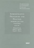 Administrative Procedure and Practice: Problems and Cases (American Casebook Series) 0314194266 Book Cover