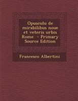 Opusculu de mirabilibus noue et veteris urbis Rome 129533609X Book Cover