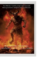 Der Fürst der Finsternis: Geschichte und Mythos des Teufels: Das Bild des Teufels prägte Jahrtausende hinweg in Kunst, Religion und Gesellschaft (German Edition) 3384369904 Book Cover