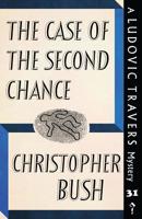 The case of the second chance ;: A Ludovic Travers mystery novel 1912574977 Book Cover