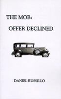 The Mob: Offer Declined 1585002089 Book Cover