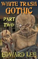 White Trash Gothic Part Two 1621053245 Book Cover