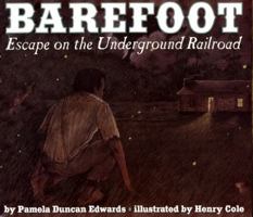 Barefoot...escape on the Underground Railroad 0064435199 Book Cover