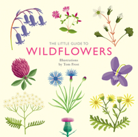 The Little Guide to Wildflowers 1787139581 Book Cover