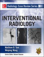 Radiology Case Review Series: Interventional Radiology 0071760512 Book Cover