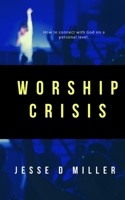 Worship Crisis B084WH2W55 Book Cover