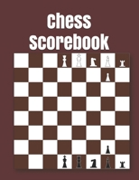 Chess Scorebook: Chess Records Book - Chess Notation Book - Chess Games Scorebook - Chess Match Log Book - Chess Score Sheets - 110 Games 90 Moves Chess Notation Book - Perfect Gift for Chess Lovers 1086522818 Book Cover