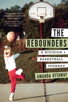 The Rebounders: A Division I Basketball Journey 1496233115 Book Cover
