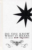 Do You Know What It Means to Miss New Orleans? 0985041609 Book Cover