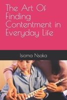 The Art Of Finding Contentment in Everyday Life B0CNS18KV3 Book Cover