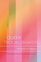 Queer Troublemakers: The Poetics of Flippancy 1350215422 Book Cover