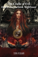 The Cradle of Evil: Emily's Kennebunk Nightmare B0CFXMJ5WP Book Cover