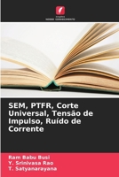 SEM, PTFR, Corte Universal, Tensão de Impulso, Ruído de Corrente (Portuguese Edition) 620763814X Book Cover