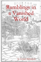 Ramblings in a Vanished World 1329506707 Book Cover