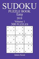 300 Easy Sudoku Puzzle Book - 2018 1979220069 Book Cover