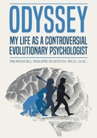 Odyssey: My Life as a Controversial Evolutionary Psychologist 1734706996 Book Cover