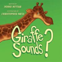 Giraffe Sounds? 0979430224 Book Cover