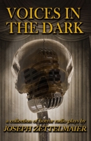 Voices In The Dark: A Collection Of Horror Radio Plays 1944540954 Book Cover