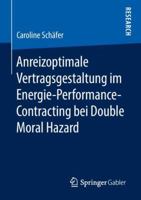 Anreizoptimale Vertragsgestaltung Im Energie-Performance-Contracting Bei Double Moral Hazard 3658211032 Book Cover