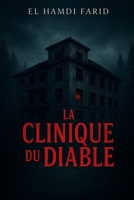La Clinique du Diable (French Edition) B0F9W69F3H Book Cover