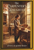 The Carpenter's Daughter B0GTHF9H2C Book Cover