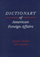 Dictionary of American Foreign Affairs 0028971469 Book Cover