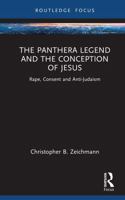 The Panthera Legend and the Conception of Jesus: Rape, Consent and Anti-Judaism (Rape Culture, Religion and the Bible) 1041303580 Book Cover