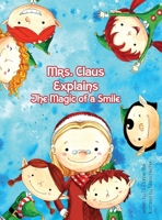Mrs. Claus Explains the Magic Power of a Smile 167809921X Book Cover