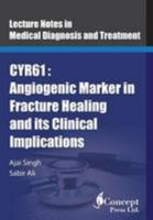 CYR61: Angiogenic Marker in Fracture Healing and its Clinical Implications 1922227994 Book Cover